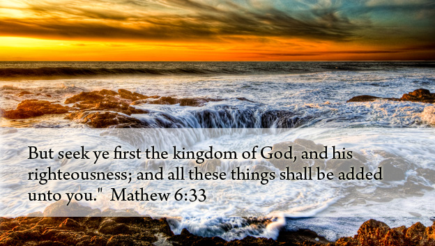 But Seek Ye First the Kingdom of God...